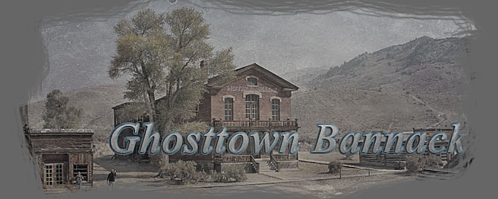 Ghosttown Bannack Titelbild der Webseite von Ghosttown Bannack